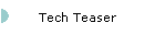 Tech Teaser